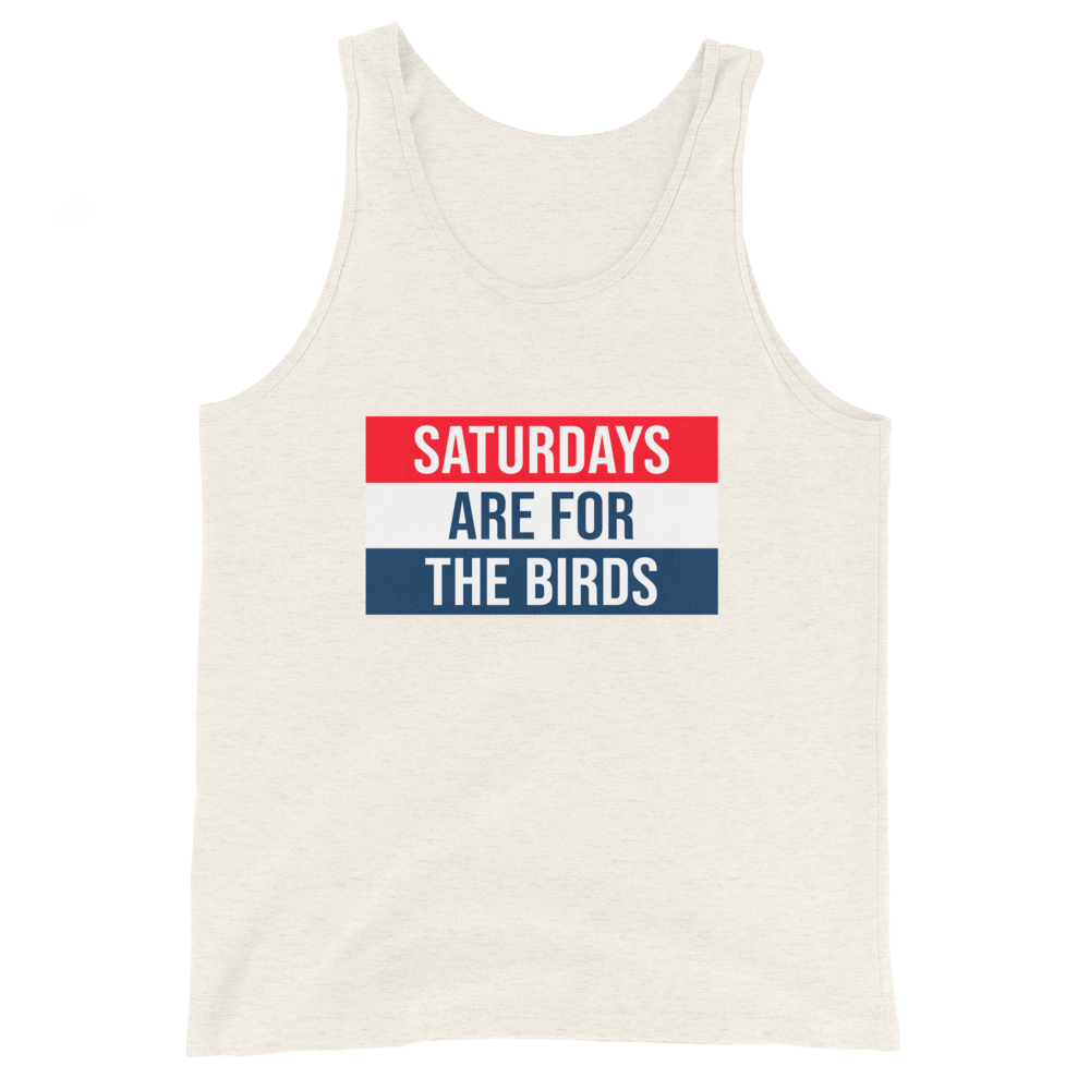 Saturdays Are For The Birds Tank