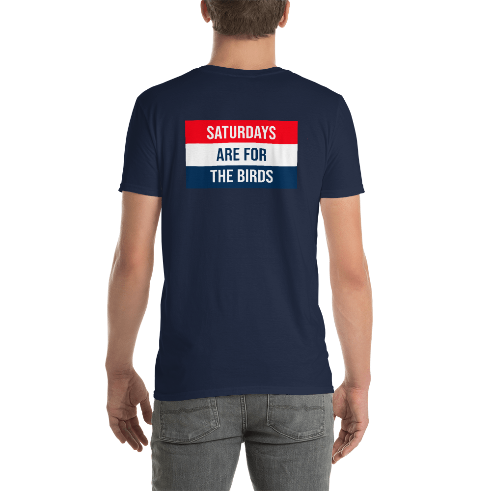 Saturdays Are For The Birds T-Shirt