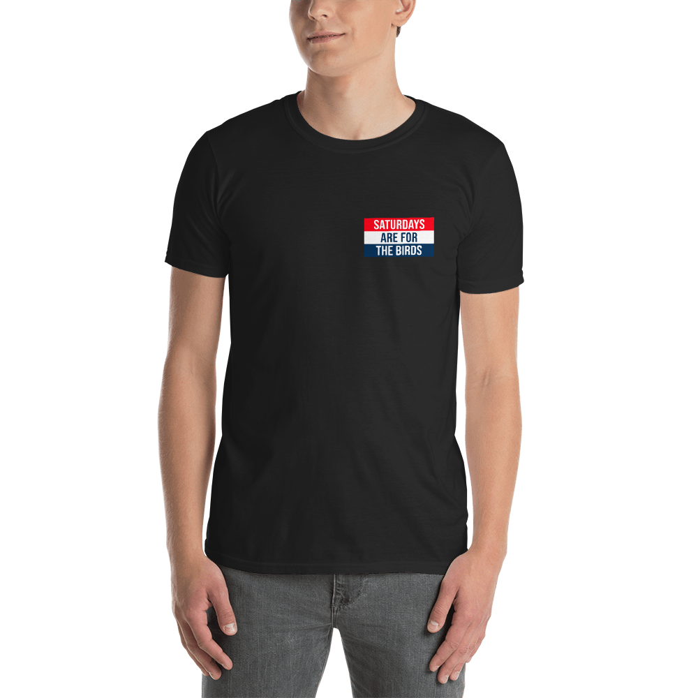 Saturdays Are For The Birds T-Shirt