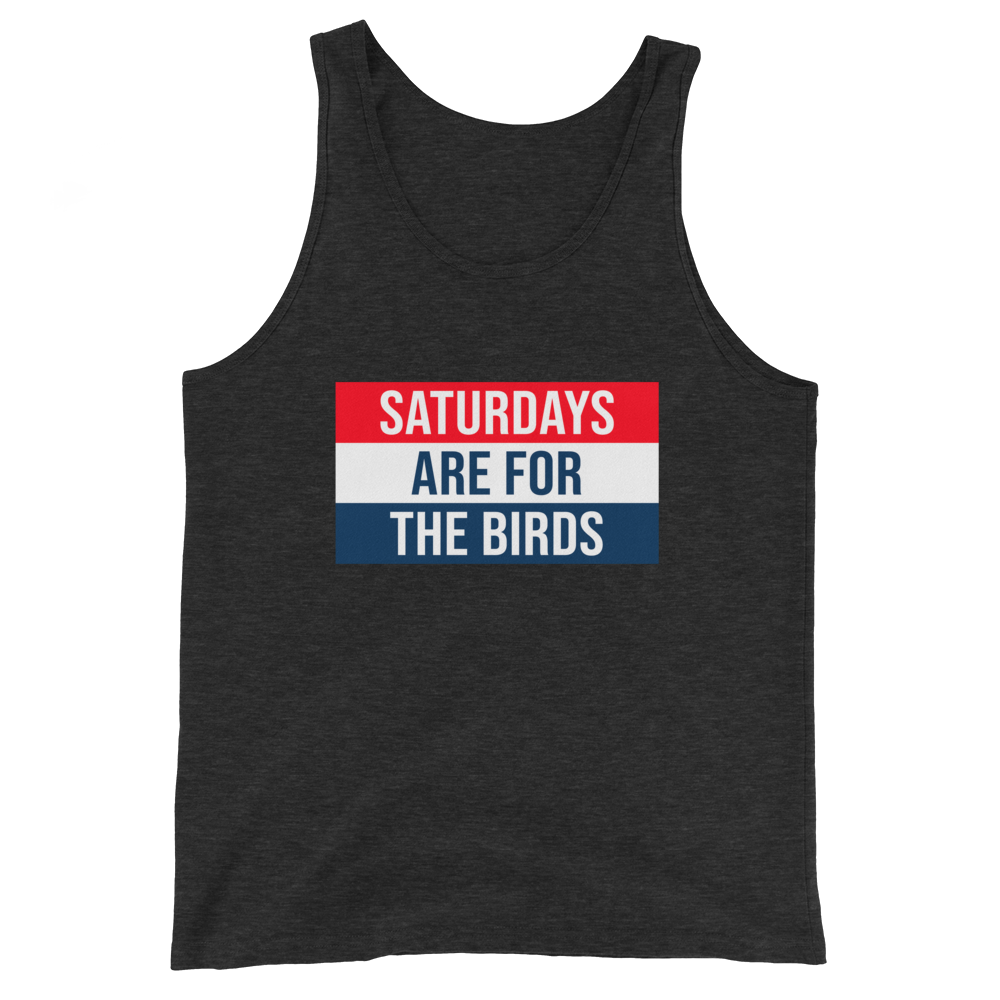 Saturdays Are For The Birds Tank