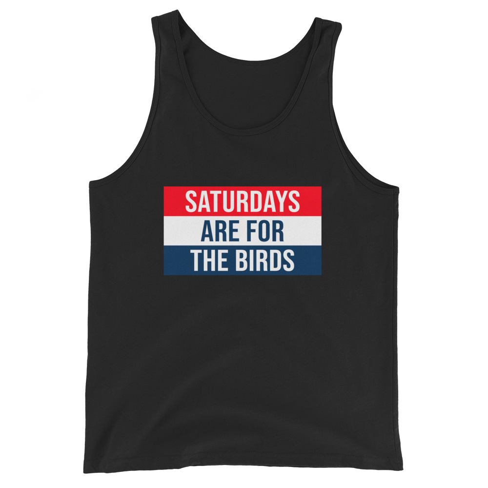 Saturdays Are For The Birds Tank