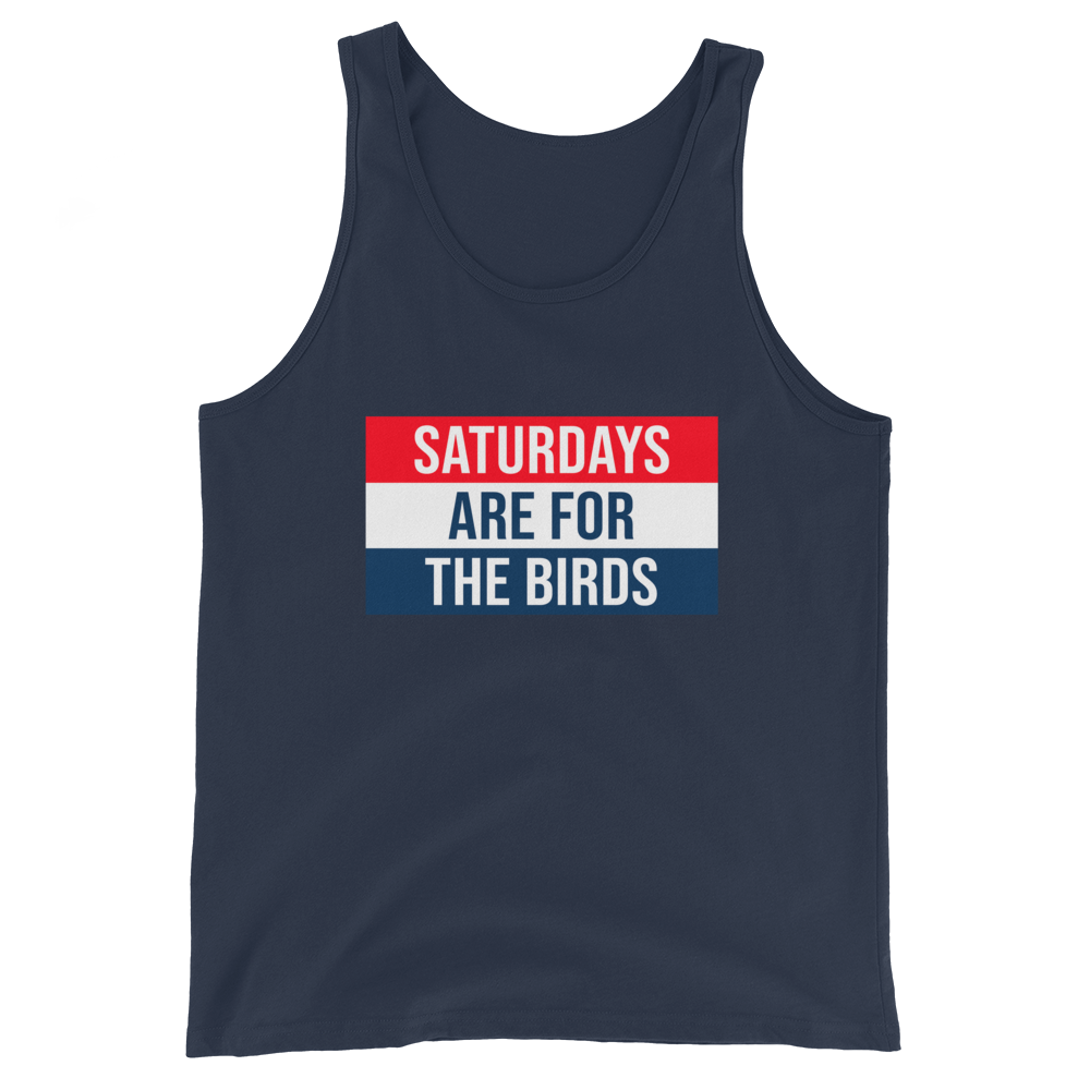 Saturdays Are For The Birds Tank